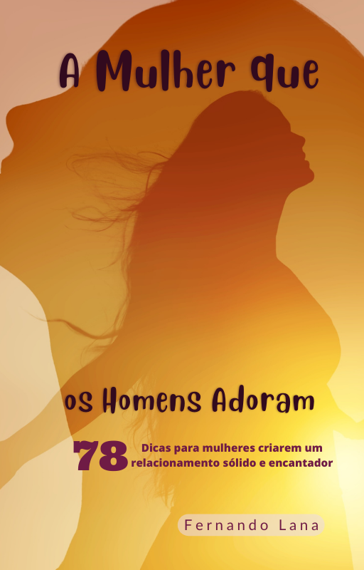 Capa do E-book A Mulher que os Homens Adoram